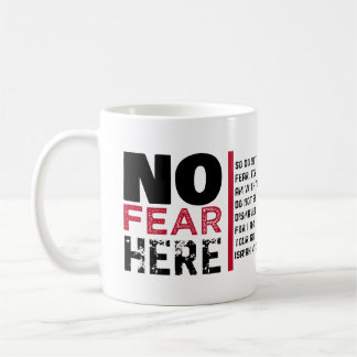 No Fear Here Coffee Mug