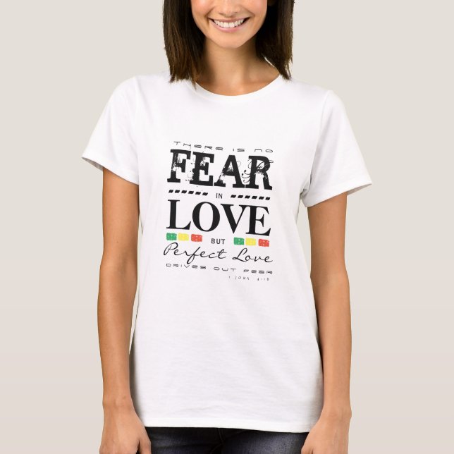 No Fear in Love T-Shirt (Front)