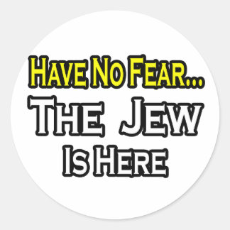 No Fear...Jew Is Here Classic Round Sticker