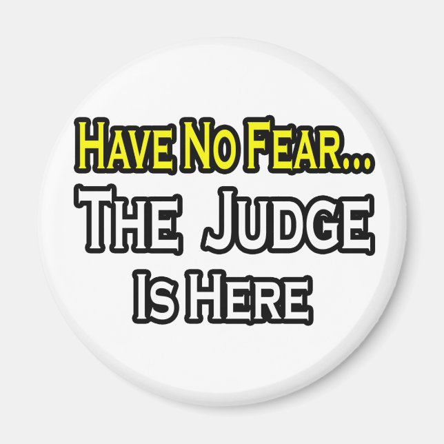 No Fear...Judge Magnet (Front)
