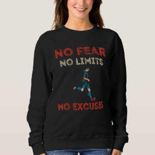 No Fear No Limits No Excuses Motivational Soccer Sweatshirt
