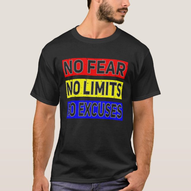 No Fear No Limits No Excuses  Workout T-Shirt (Front)