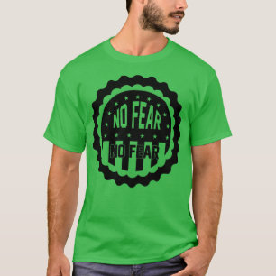 no fear no retreat T-Shirt