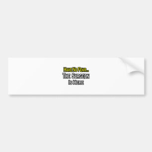 No Fear...Surgeon Bumper Sticker