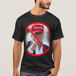 No Felons In Office  T-Shirt