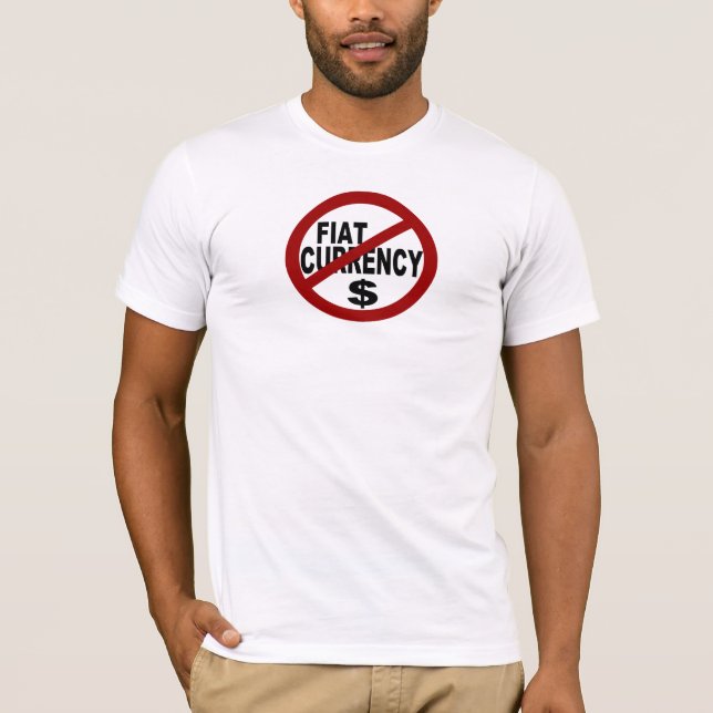 NO FIAT CURRENCY T-Shirt (Front)