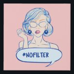 #No Filter - Pop Art - Comic Girl Faux Canvas Print<br><div class="desc">Pop art comic girl with hashtag #nofilter.</div>