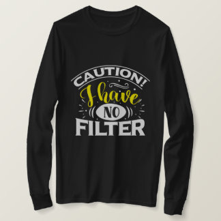No Filter T-Shirt