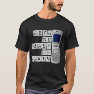 No flash me again T-Shirt