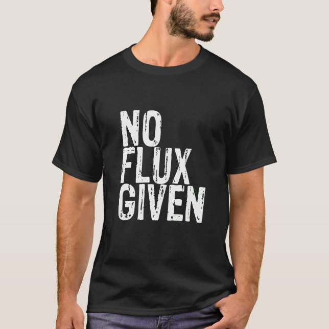 No Flux Given     1 T-Shirt (Front)