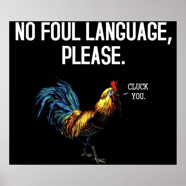 No Foul Language Fowl Poster (Front)