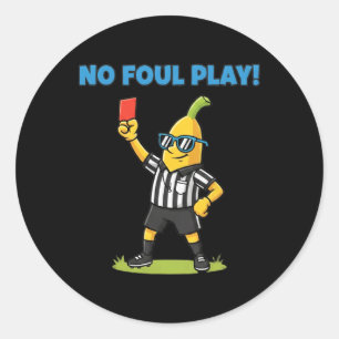 No Foul Play Funny Nana Soccer Ref Sports Tee Classic Round Sticker