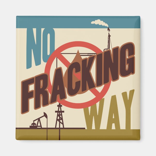 No Fracking Way Magnet (Front)