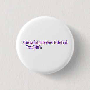 No free man shall ever be debarred.. 3 cm round badge
