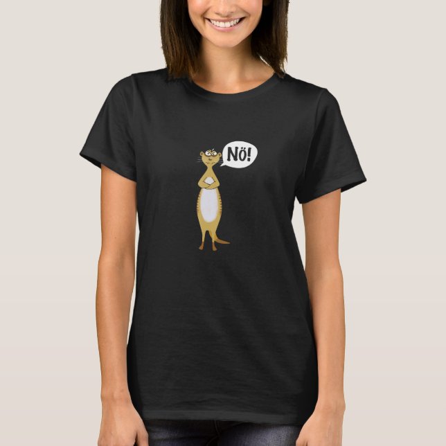 Nö Fun with Evil Meerkat T-Shirt (Front)