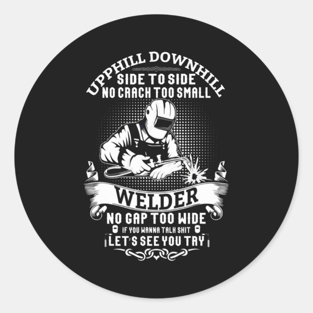 No Gap Too Wide Funny Welder Welding Mens Dad Classic Round Sticker (Front)