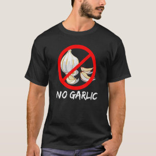 No Garlic  Garlic Cloves Bulb Crossed Out Red Circ T-Shirt