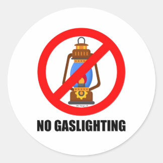 No Gaslighting Classic Round Sticker