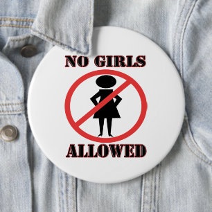 No Girls Allowed 6 Cm Round Badge