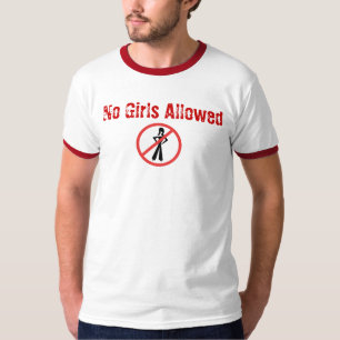 No Girls Allowed T-Shirt