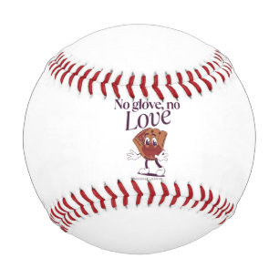 No glove, no love baseball