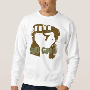 NO GMO Fist Sweatshirt