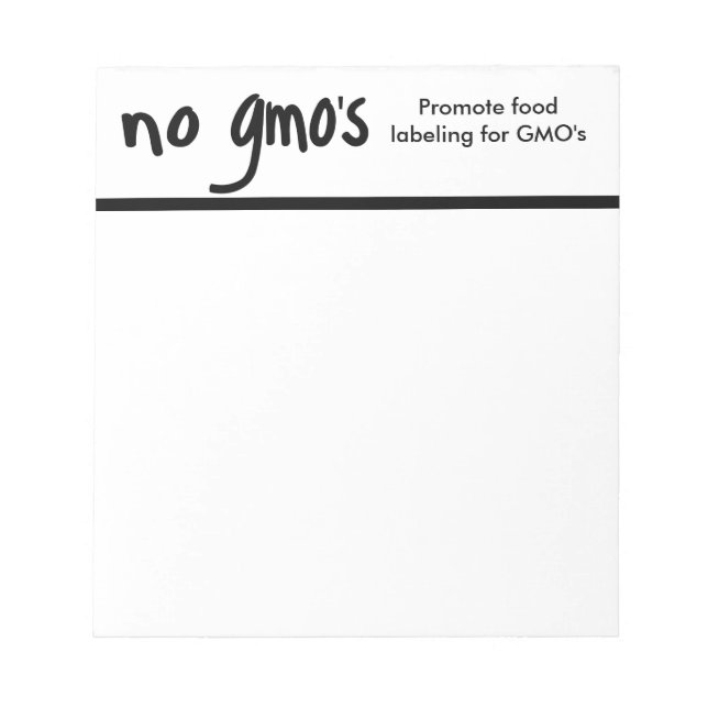 No GMO's Promote Labelling Laws White Notepad (Front)