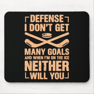 No Goals For You Defenseman Ice Hockey Lover Defen Mouse Pad