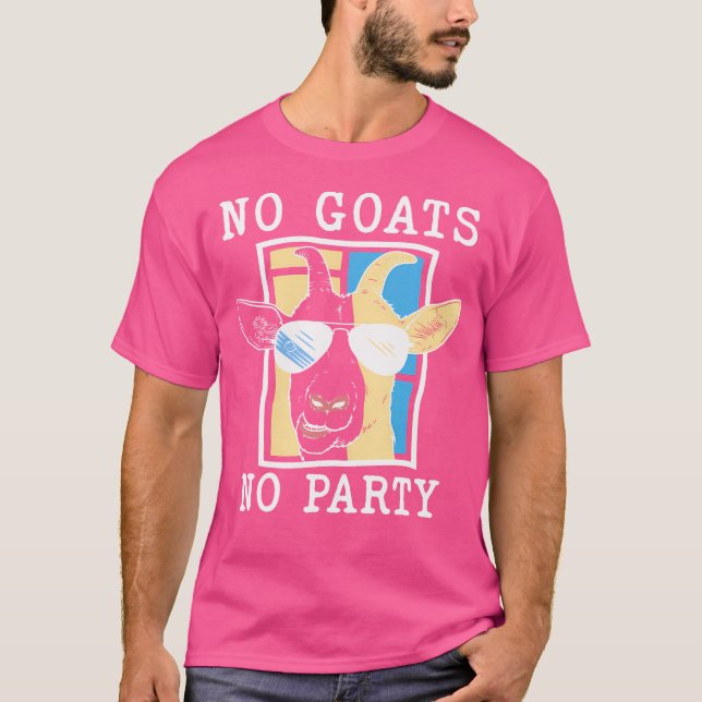 No Goats No Party Funny Cool Goat With Sunglasses  T-Shirt (Front)
