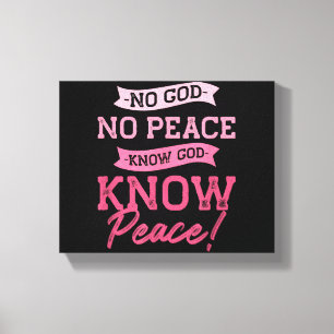 No God, No Peace, Know God, Know Peace  Cute Pink  Canvas Print