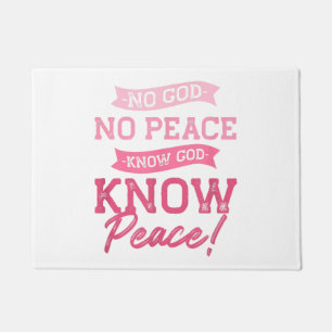 No God, No Peace, Know God, Know Peace  Cute Pink  Doormat