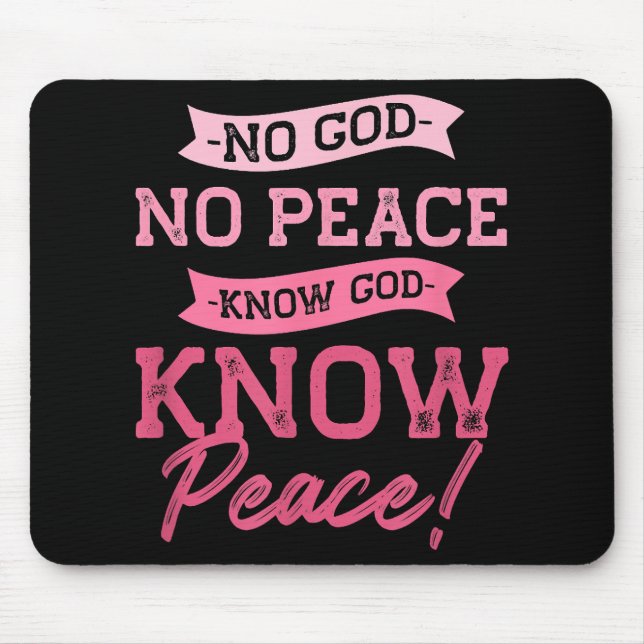 No God, No Peace, Know God, Know Peace  Cute Pink  Mouse Pad (Front)