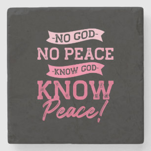 No God, No Peace, Know God, Know Peace  Cute Pink  Stone Coaster