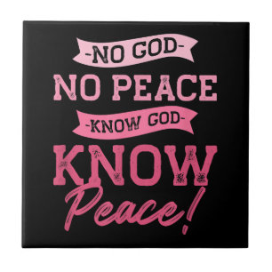 No God, No Peace, Know God, Know Peace  Cute Pink  Tile