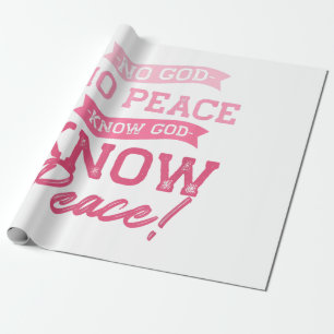 No God, No Peace, Know God, Know Peace  Cute Pink  Wrapping Paper