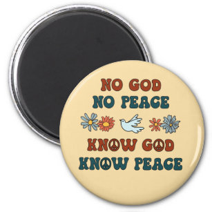 No God, No Peace. Know God, Know Peace Magnet