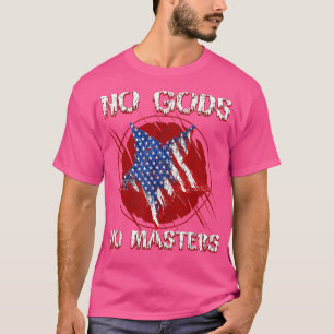 No Gods No Masters Anarchist Voluntaryist Atheist  T-Shirt