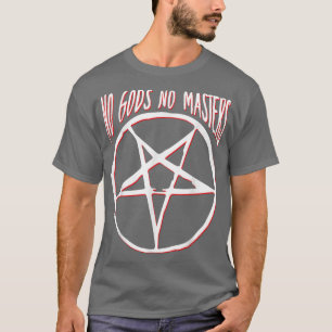 No Gods No Masters Pentacle Pentagram Atheist Sata T-Shirt