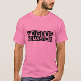 No Gods No Masters T-Shirt