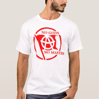 No Gods No Masters T-Shirt