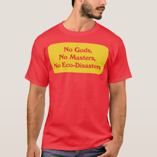 No Gods No Masters T-Shirt