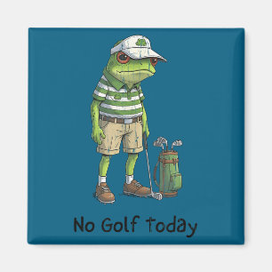 No golf today, funny golfing, golf player  magnet