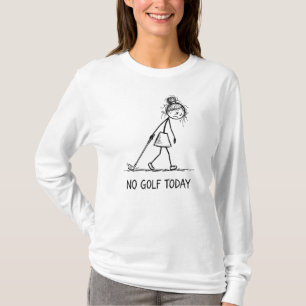 No Golf Today Funny Sad Girl Stick Figure  T-Shirt