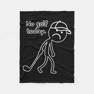 No Golf Today, Funny Sad Golfer Design For Golf Lo Fleece Blanket