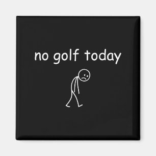 No Golf Today, Funny Sad Golfer Design For Golf Lo Magnet