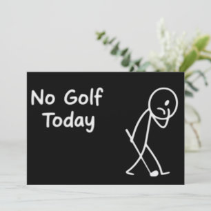 No Golf Today Funny Sad Golfer Figure Humour Invitation