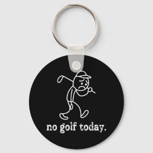 No Golf Today Funny Sad Stickman Golfer Humour Gol Key Ring