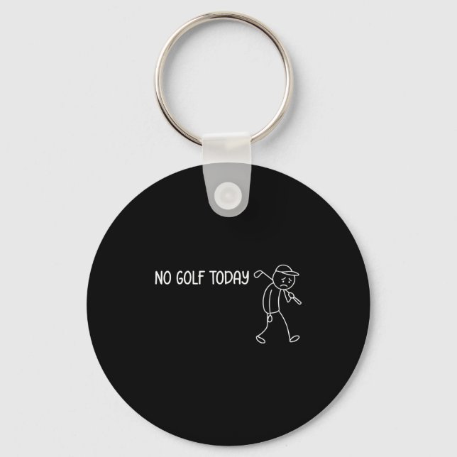 No Golf Today Funny Sad Stickman Golfer Men Women  Key Ring (Front)