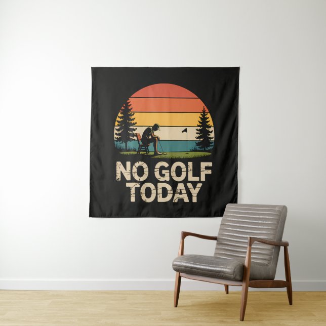 No Golf Today Joke Funny Sad Tapestry (In Situ)