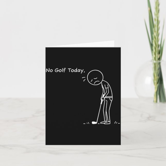 No Golf Today Minimalist Golf Funny Stickman Golfe Card (Front)